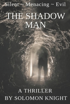 The Shadow Man - Book #3 of the Paladin Project Chronicles