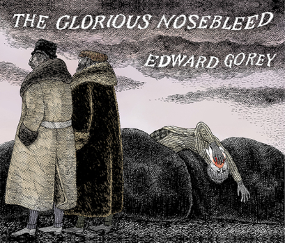 Hardcover The Glorious Nosebleed: Fifth Alphabet Book