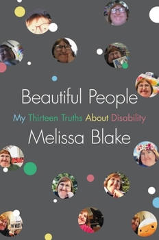 Hardcover Beautiful People: My Thirteen Truths about Disability Book