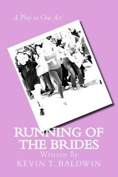 Paperback Running of the Brides: A Play in One Act Book