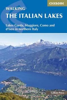 Paperback Walking the Italian Lakes: Lakes Garda, Maggiore, Como and D'Lseo in Northern Italy Book