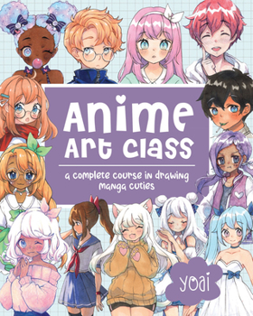Paperback Anime Art Class: A Complete Course in Drawing Manga Cuties Book