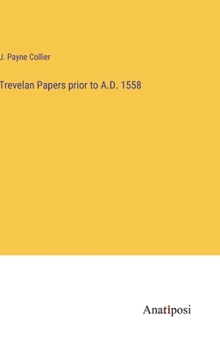 Hardcover Trevelan Papers prior to A.D. 1558 Book