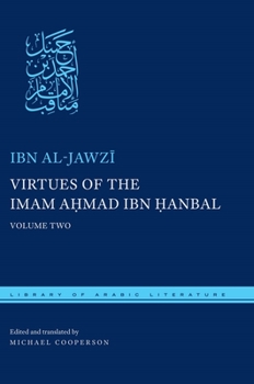 Hardcover Virtues of the Imam Ahmad Ibn &#7716;anbal: Volume Two Book