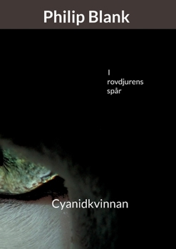 Paperback I rovdjurens spår: Cyanidkvinnan [Swedish] Book