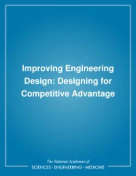 Improving Engineering Design: Designing for Competitive Advantage