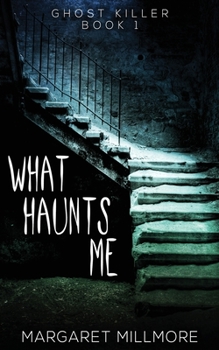 Paperback What Haunts Me Book