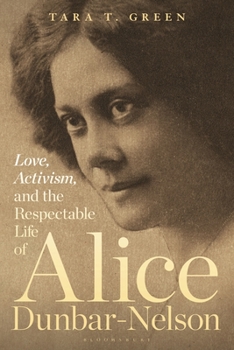 Paperback Love, Activism, and the Respectable Life of Alice Dunbar-Nelson Book