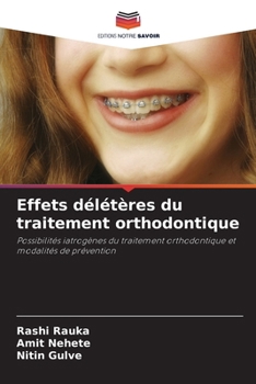 Effets délétères du traitement orthodontique (French Edition)