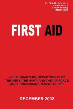 Paperback First Aid (C1, FM 4-25.11 / NTRP 4-02.1.1 / AFMAN 44-163(I) / MCRP 3-02G) Book
