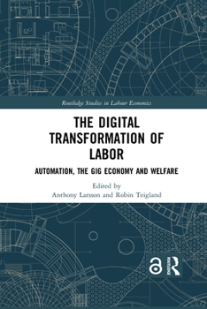 Paperback The Digital Transformation of Labor: Automation, the Gig Economy and Welfare Book