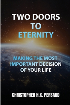 Paperback Two Doors to Eternity: Making The Most Important Decision of Your Life Book