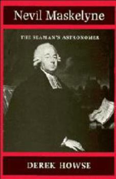 Hardcover Nevil Maskelyne: The Seaman's Astronomer Book