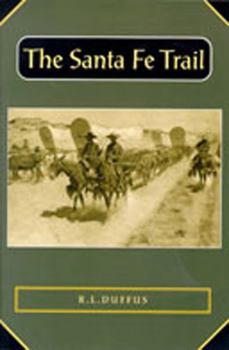 The Santa Fe Trail - Book  of the Historians of the Frontier and American West