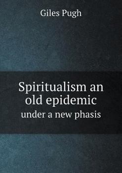 Paperback Spiritualism an old epidemic under a new phasis Book