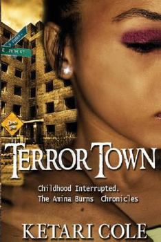 Paperback Terror Town: Childhood Interrupted: The Amina Burns Chronicles Book