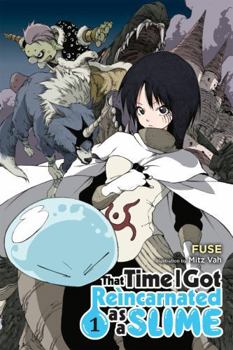 That Time I Got Reincarnated as a Slime, Vol. 1 - Book #1 of the That Time I Got Reincarnated as a Slime Light Novel