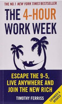 The 4-Hour Work Week by Timothy Ferriss | Escape the 9-5 Job, Build Passive Income & Live Anywhere (Lifestyle Design & Online Business Book)