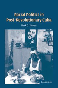 Paperback Racial Politics in Post-Revolutionary Cuba Book