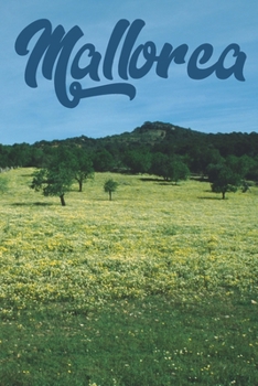 Paperback Mallorca: Cuaderno - Diario - Diario - P?gina alineada [Spanish] Book