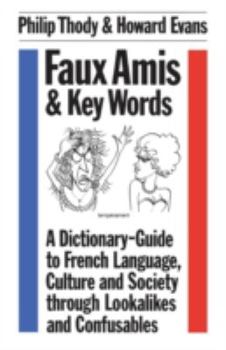 Mistakable French: Faux Amis and Key Words - Book  of the Linguistics: Bloomsbury Academic Collections