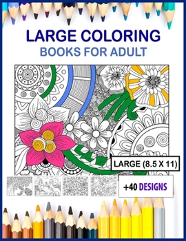 large coloring books for adults: adult coloring boosks large 8.5x11 size