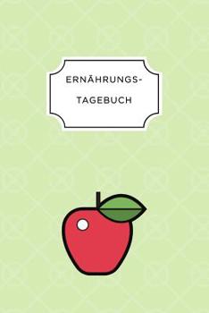 ERNÄHRUNGSTAGEBUCH: A5 Ernährungstagebuch liniert 120 Seiten | Tagebuch | Ernährungstagebuch | Gesunde Ernährung | Abnehmtagebuch (German Edition)