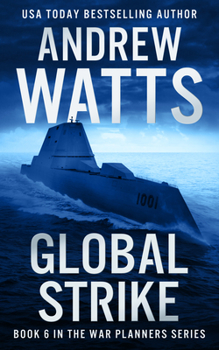 Global Strike - Book #6 of the War Planners