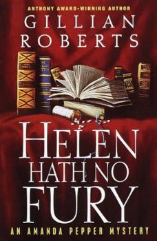 Helen Hath No Fury - Book #10 of the Amanda Pepper