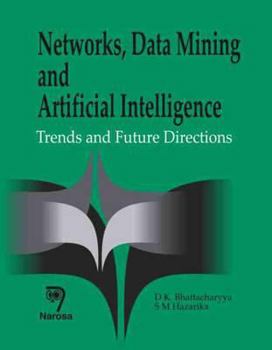 Hardcover Networks, Data Mining and Artificial Intelligence: Trends and Future Directions Book