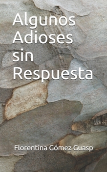 Paperback Algunos Adioses sin Respuesta [Spanish] Book
