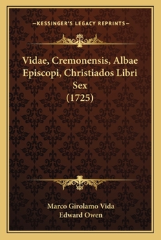 Paperback Vidae, Cremonensis, Albae Episcopi, Christiados Libri Sex (1725) [Latin] Book