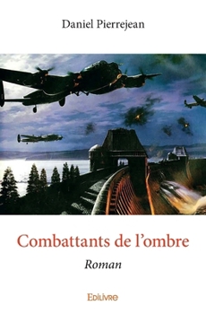 Paperback Combattants de l'ombre: Roman [French] Book