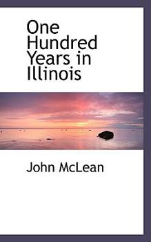 Paperback One Hundred Years in Illinois Book