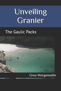 Paperback Unveiling Granier: The Gaulic Packs Book