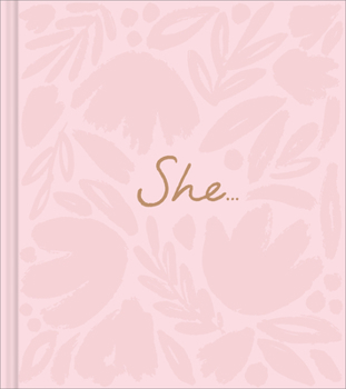 Hardcover She...: A Women's Empowerment Gift Book