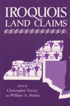 Iroquois Land Claims (Iroquois and Their Neighbors)