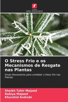 Paperback O Stress Frio e os Mecanismos de Resgate nas Plantas [Portuguese] Book