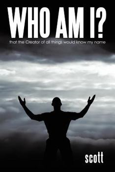 Paperback Who Am I?: That the Creator of All Things Would Know My Name Book