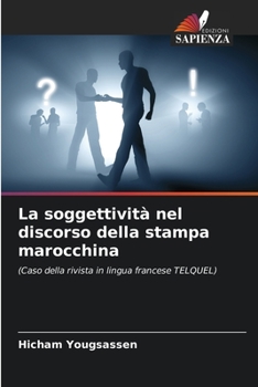 Paperback La soggettività nel discorso della stampa marocchina [Italian] Book