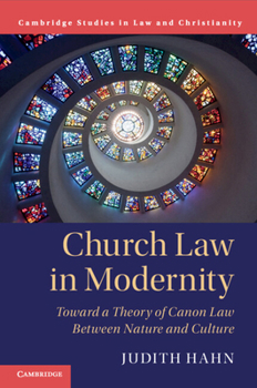Paperback Church Law in Modernity: Toward a Theory of Canon Law Between Nature and Culture Book
