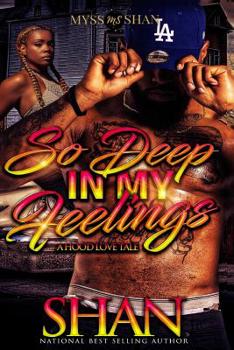 Paperback So Deep in My Feelings: A Hood Love Tale Book