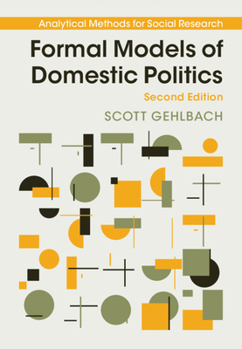 Paperback Formal Models of Domestic Politics Book