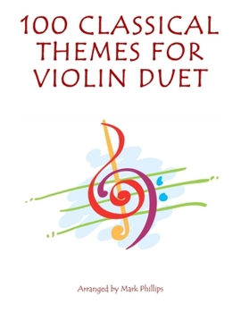 Paperback 100 Classical Themes for Violin Duet Book