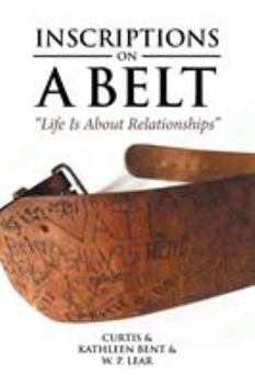 Paperback Inscriptions on a Belt: "Life Is About Relationships" Book
