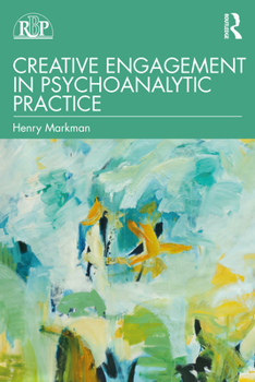 Paperback Creative Engagement in Psychoanalytic Practice Book
