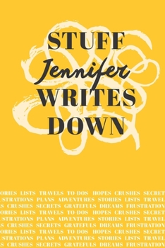 Paperback Stuff Jennifer Writes Down: Personalized Journal / Notebook (6 x 9 inch) with 110 wide ruled pages inside [Mustard Yellow] Book