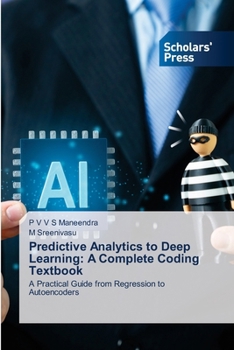 Paperback Predictive Analytics to Deep Learning: A Complete Coding Textbook Book