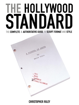 Paperback The Hollywood Standard: The Complete and Authoritative Guide to Script Format and Style Book