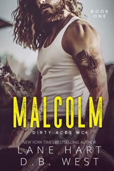 Malcolm (Dirty Aces MC Book 1) - Book #1 of the Dirty Aces MC